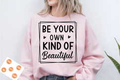 Be Your Own Kind Of Beautiful SVG, funny with Flower SVG Product Image 1