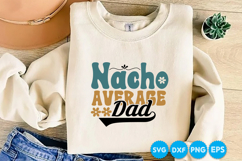 Nacho Average Dad Father's day retro SVG Design Product Image 1