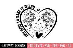 Just Here To Make It Weird Svg Design Product Image 1