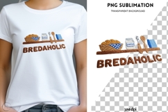 Breadaholic PNG | Bread Lover Baking Design | Rustic Kitchen Product Image 1