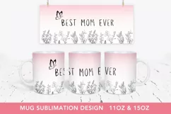 Best Mom Ever Flowers Coffee Mug PNG, Sublimation Mug Full Product Image 1