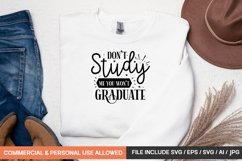 Don't Study Me You Won't Graduate Svg Product Image 1