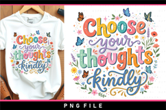 Choose your thoughts kindly, Kindness quotes Sublimation PNG Product Image 1