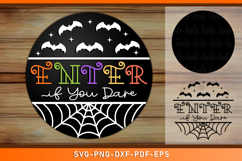 Enter If You Dare, Halloween Round Door Hanger Sign SVG File Product Image 1