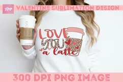 Love You Latte png, Funny Sublimation Design Product Image 2