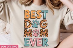 BEST DOG MOM EVER PNG, Dog Mom Sublimation PNG Product Image 2