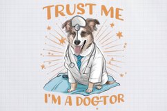 Sarcastic Animal Quotes Trust me I am a dogtor png Product Image 1