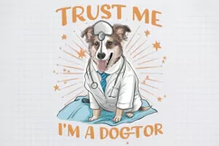 Sarcastic Animal Quotes Trust me I am a dogtor png Product Image 1