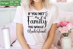 If You Met My Family You Would Understand SVG Cut File Product Image 1