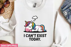 I CAN T EXIST TODAY PNG, Lazy Sublimation PNG Product Image 2