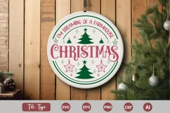 I'm Dreaming Of A Farmhouse Christmas Round Sign SVG Cut Product Image 1