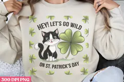 Hey Let s Go Wild On St. PNG, St Patricks Day Cat Sublimatio Product Image 2