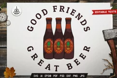 Beer SVG - Good Friends Great Beer - SVG PNG EPS DXF Design Product Image 1
