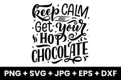 Keep Calm And Get Your Hot Chocolate Winter Season SVG Product Image 1