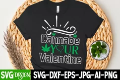 Cannabe Your Valentine SVG Cut File,Weed SVG Cut File Product Image 2