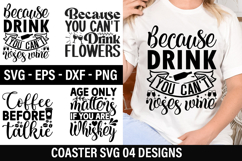 Coaster SVG Design - Because you can t drink roses wine Product Image 1