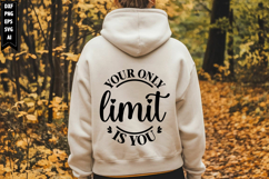 Your Only Limit Is You Svg, Motivation Svg Product Image 1