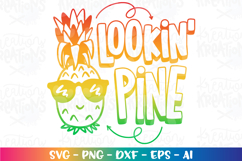 Summer svg Pineapple Lookin&#039; Pine summer pun beach quote Product Image 1