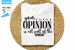 Your Opinion Is Not Part Of The Recipe SVG Cut File Product Image 1