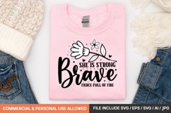 She Is Strong Brave Fierce Full Of Fire Svg Design Product Image 1