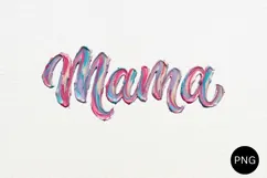 Mama Brushstroke PNG, Mother's Day Sublimation Design Product Image 1