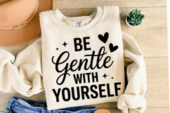Be Gentle with yourself Svg | Svg Cut Files | Shirt Svg Product Image 2