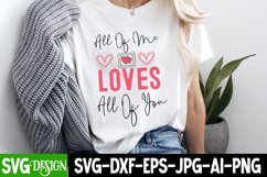 All Of Me Loves All of You SVG,Valentine&#039;s Day SVG Design Product Image 2