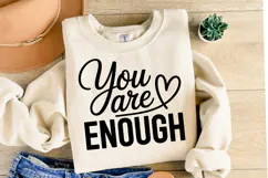 You are Enough Svg Design | Svg Cut Files | Shirt Svg Product Image 2