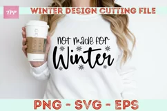 Funny Winter Svg - Not Made For Winter Design SVG PNG EPS Product Image 2