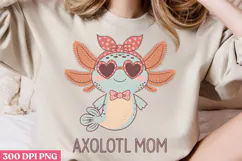 Axolotl Mom PNG, Axolotl Sublimation PNG Product Image 2