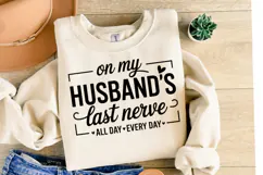 On my Husband's last nerve Svg | Shirt Svg Product Image 1