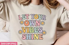 Let your own vibes shine PNG, Retro Positive Sublimation PNG Product Image 2