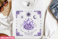 Grow through what you PNG,Magical Sublimation PNG Product Image 2