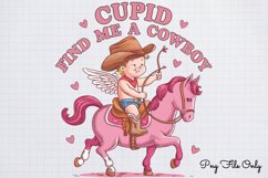 Cupid find me a cowboy PNG, Funny Valentine Sublimation PNG Product Image 1