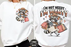 I'm Not Needy I'm Wanty Front Back PNG, Raccoon Shopping Fro Product Image 1