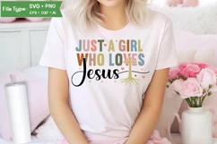Just A Girl Who Loves Jesus SVG Design | Christian SVG Product Image 1