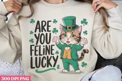 Are You Feline Lucky PNG, St Patricks Day Cat Sublimation Product Image 1