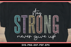 Stay strong, Motivation SVG, Positive quotes T shirt designs Product Image 1