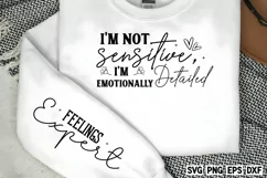 I'm not sensitive, I'm emotionally detailed SVG PNG Product Image 1