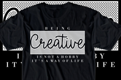 Being Creative, Inspirational Quotes T shirt Design Vector Product Image 1