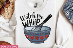 Watch Me Whip PNG, Kitchen Quotes Clipart P Product Image 2