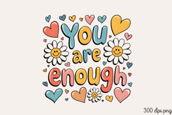 You are enough PNG, Mental Health Sublimation PNG Product Image 2