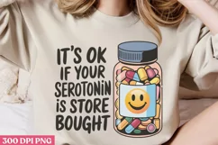 It's Ok If Your Serotonin PNG, Mental Health Sublimation PNG Product Image 2