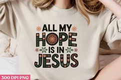 All my hope is in Jesus PNG, Christian Sublimation PNG Product Image 2