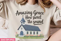 Amazing Grace how sweet PNG, Retro Church Sublimation PNG Product Image 2