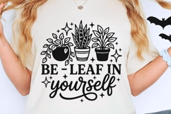 Be Leaf In Yourself Svg, Plant Lover Svg, Funny Gardener Svg Product Image 2