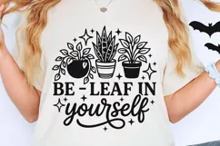 Be Leaf In Yourself Svg, Plant Lover Svg, Funny Gardener Svg Product Image 2