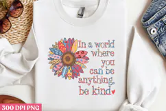 In a world where you can PNG, Sunflower Sublimation PNG Product Image 2