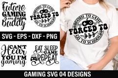 Gaming SVG Design - Born to game forced to go to school Product Image 1