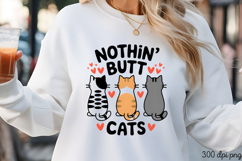 NOTHIN BUTT CATS PNG, Funny Cats Sublimation Quotes PNG Product Image 2